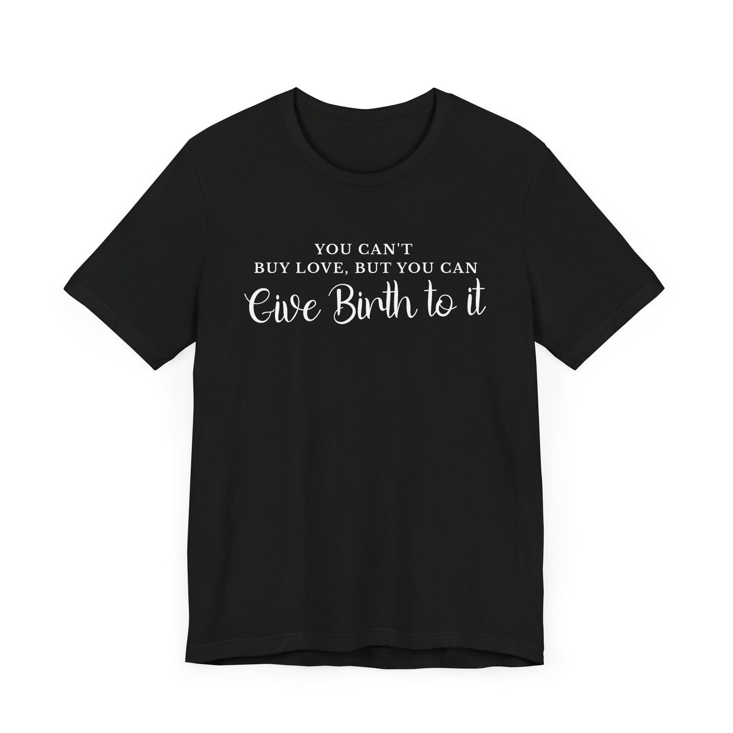 You Can't Buy Love Premium Tee
