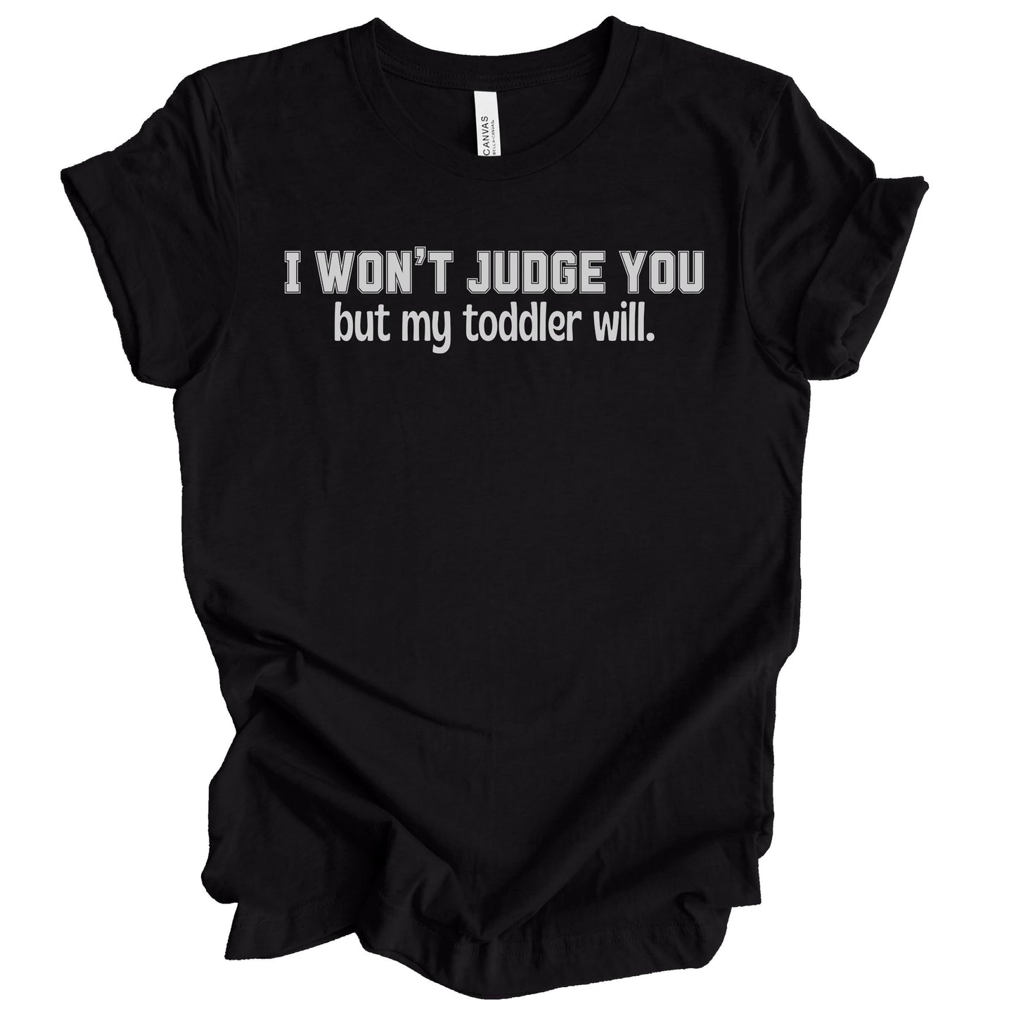 I Won't Judge You Premium Tee