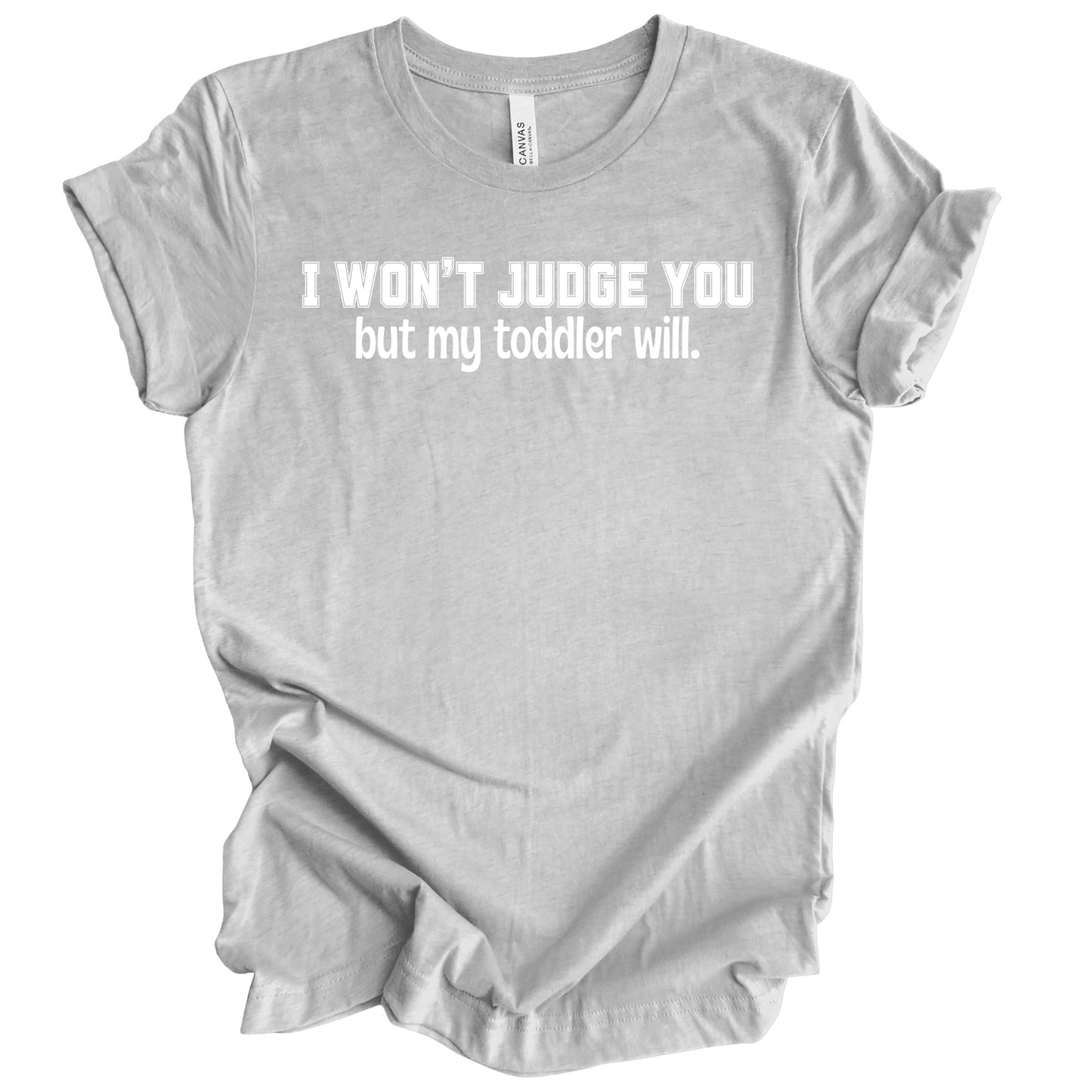I Won't Judge You Premium Tee