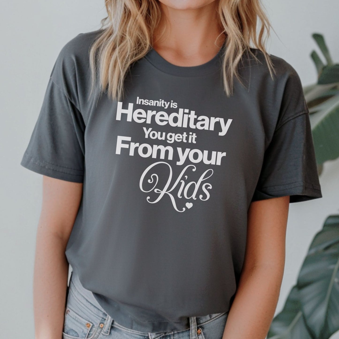 Insanity Is Hereditary Premium Tee