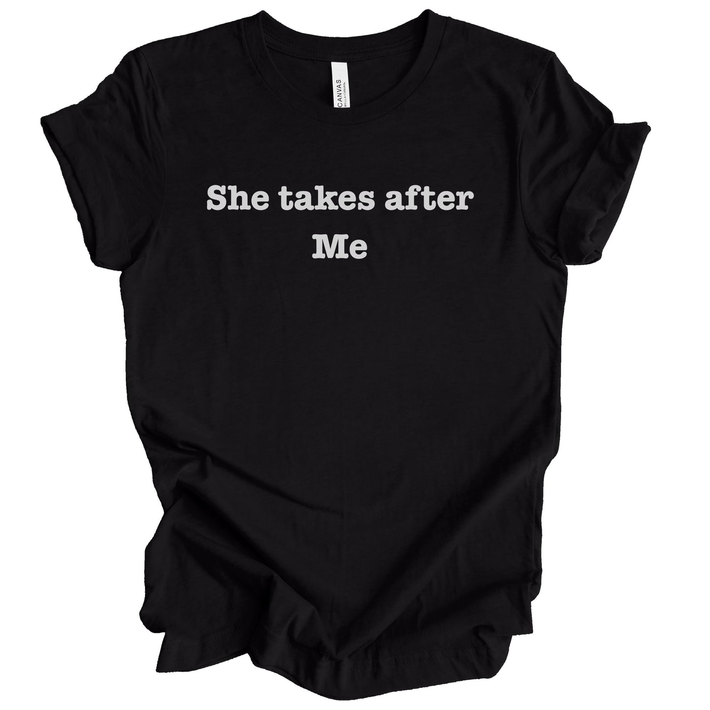She Takes After Me Premium Tee
