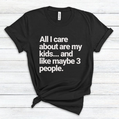All I Care About Premium Tee