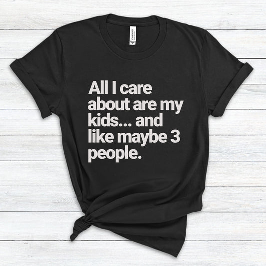 All I Care About Premium Tee