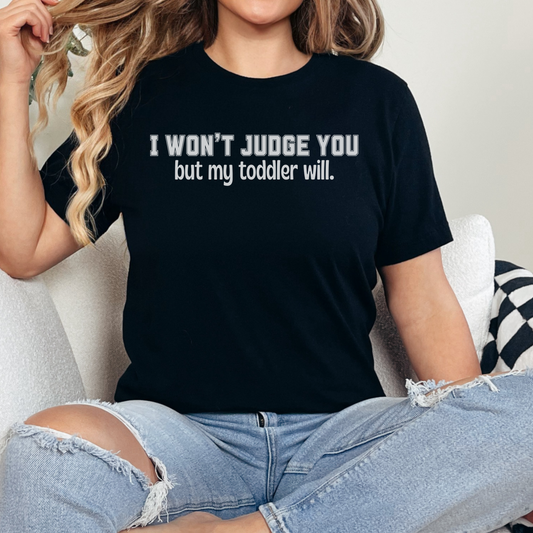 I Won't Judge You Premium Tee