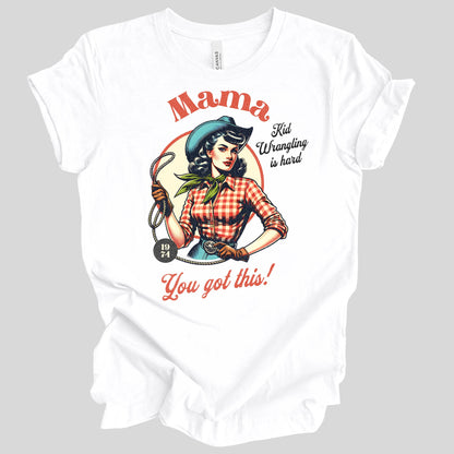 Mama Kid Wrangling is Hard Premium Tee