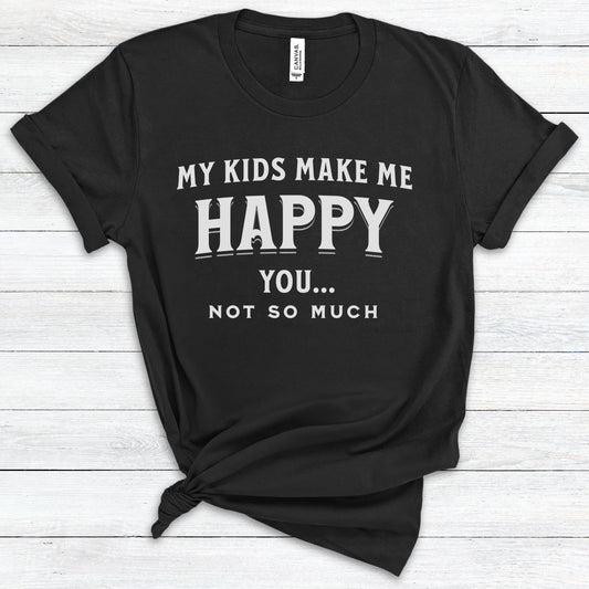 My Kids Make Me Happy Premium Tee