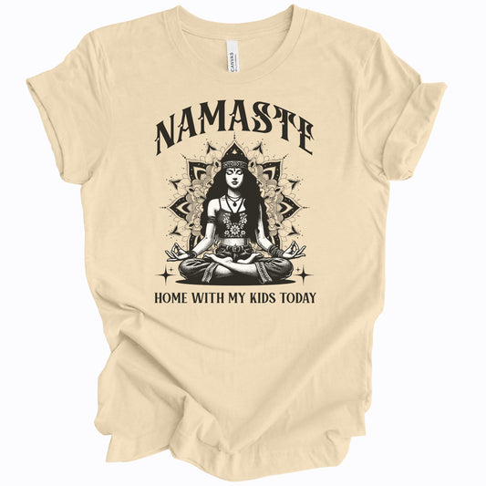 Namaste Home With My Kids Today Premium Tee