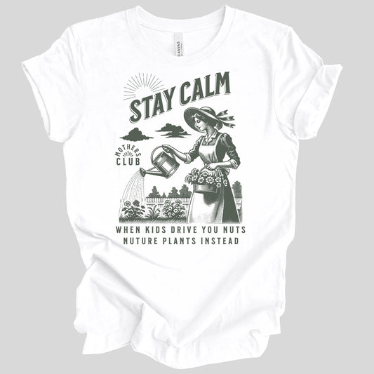 Stay Calm Mothers Club Premium Tee