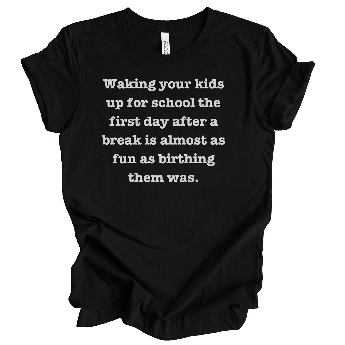 Waking Your Kids Premium Tee